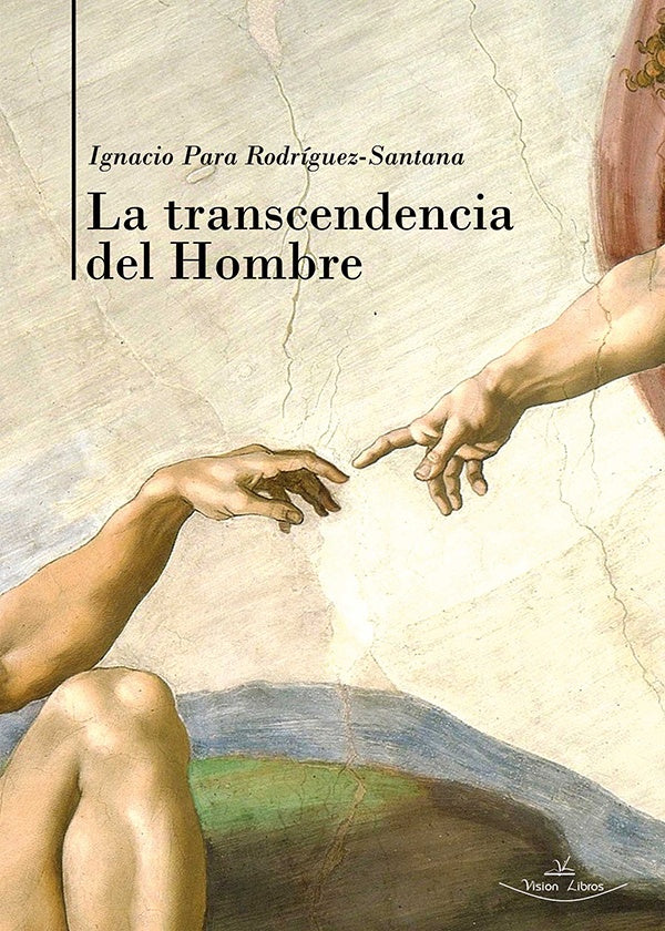 La transcendencia del hombre | Ignacio Para Rodríguez-santana