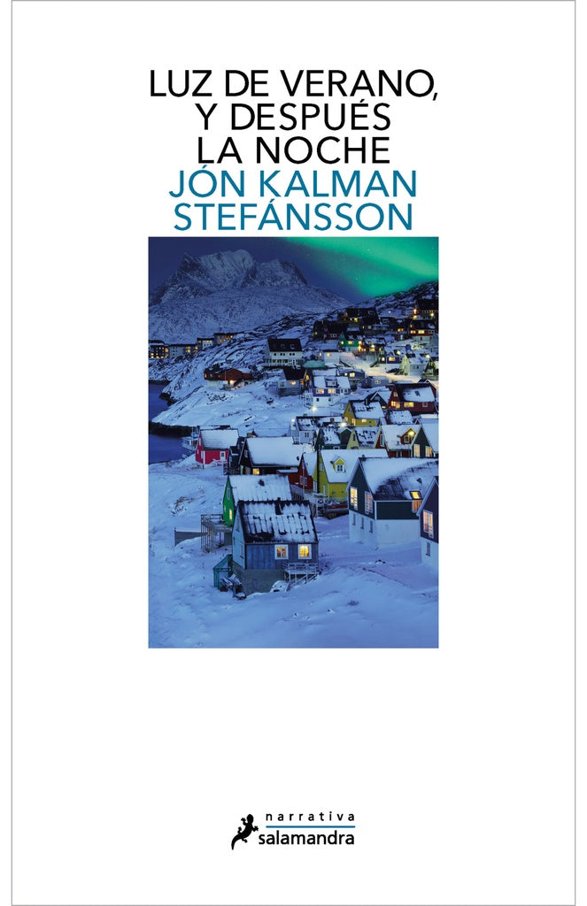 Luz de verano, y después la noche  | JON KALMAN STEFANSSON