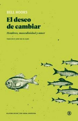 EL DESEO DE CAMBIAR.. | Bell Hooks