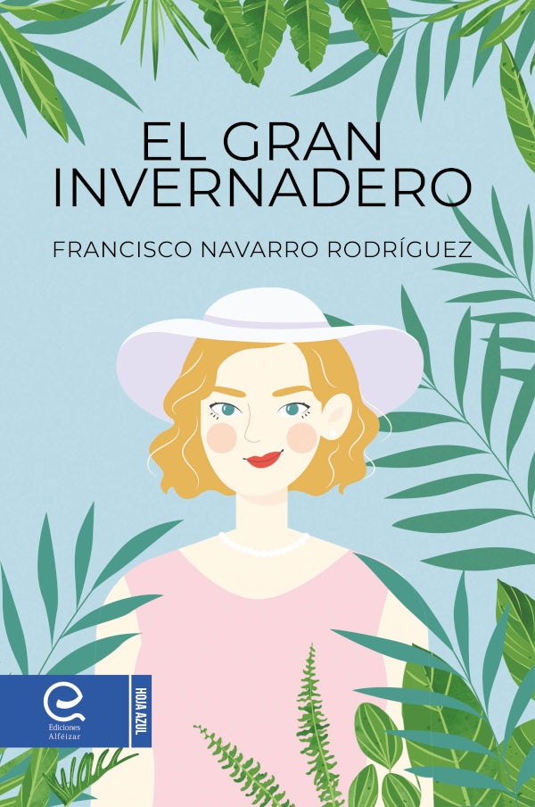 El gran invernadero | Francisco  Navarro Rodríguez