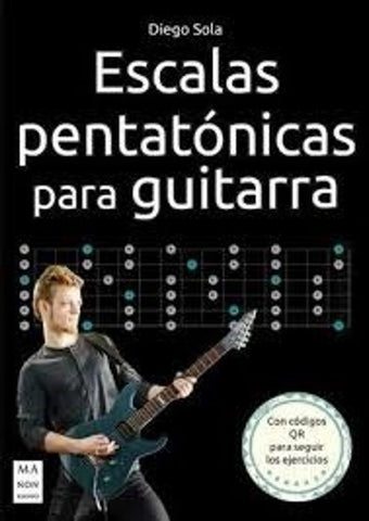 ESCALAS PENTATONICAS PARA GUITARRA.. | Diego Sola