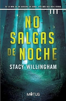 NO SALGAS DE NOCHE.. | Stacy Willingham