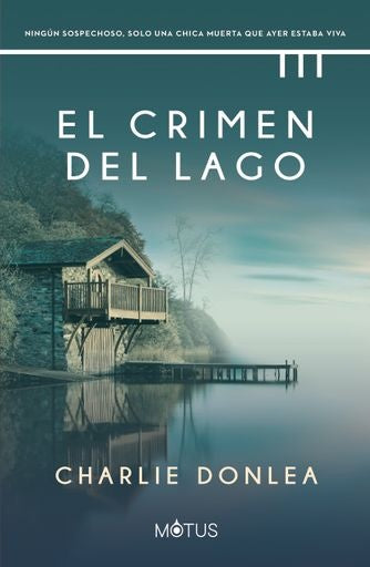 EL CRIMEN DEL LAGO | charlie  donlea