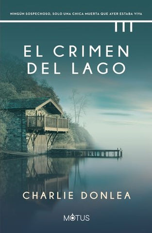 EL CRIMEN DEL LAGO | charlie  donlea