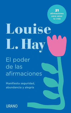EL PODER DE LAS AFIRMACIONES.. | Louise L. Hay