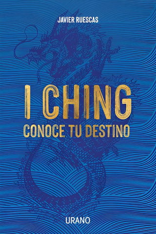 I CHING CONOCE TU DESTINO.C | Javier Ruescas