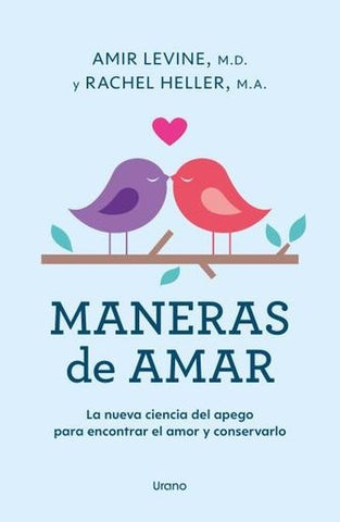 MANERAS DE AMAR.. | Amir Levine