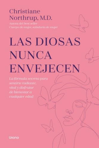 Las diosas nunca envejecen | Christiane Northrup