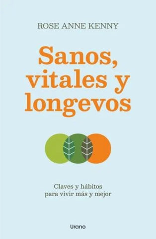 SANOS, VITALES Y LONGEVOS | Anne Kenny