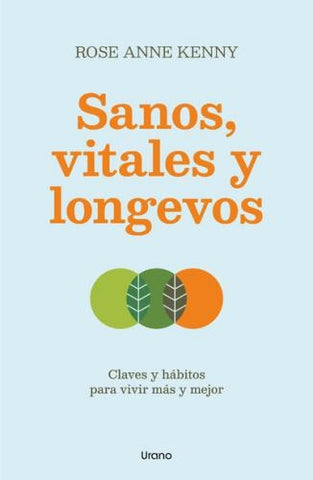 SANOS, VITALES Y LONGEVOS | Anne Kenny