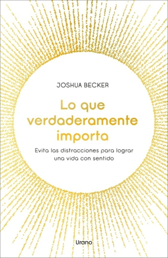 LO QUE VERDADERAMENTE IMPORTA  | JOSHUA  BECKER