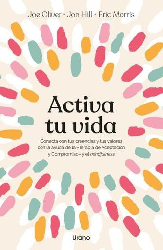 Activa tu vida | Oliver, Hill y otros
