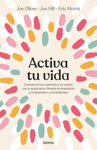 Activa tu vida | Oliver, Hill y otros