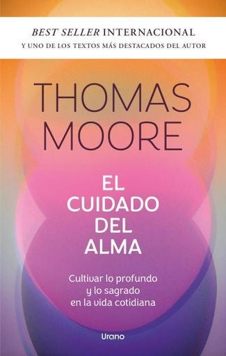 EL CUIDADO DEL ALMA.. | Thomas Moore