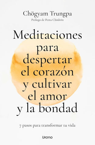 Meditaciones para despertar el corazón y cultivar el amor y la bondad | Chögyam Trungpa