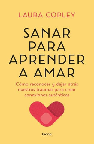 SANAR PARA APRENDER A AMAR.. | Laura  Copley