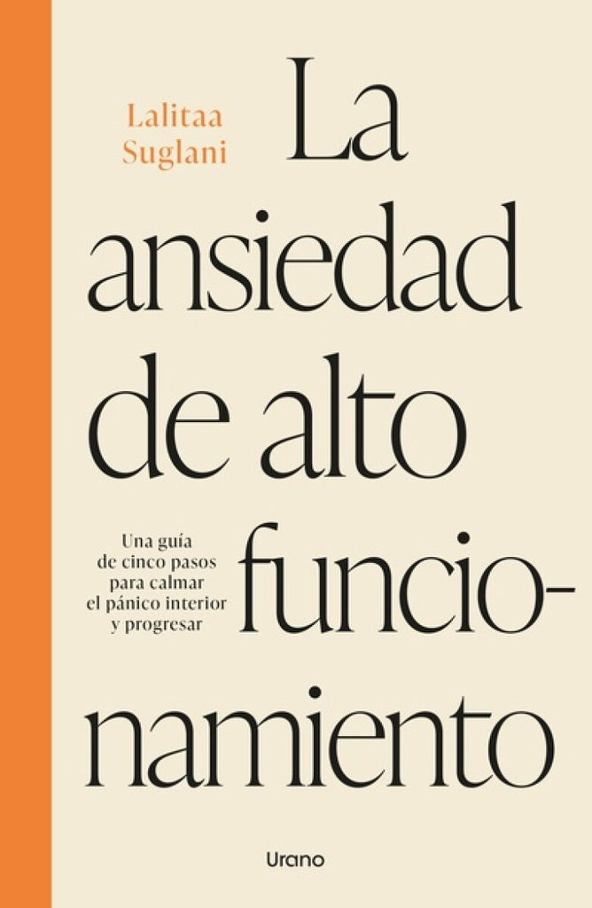 LA ANSIEDAD DE ALTO FUNCIONAMIENTO.. | Lalitaa  Suglani
