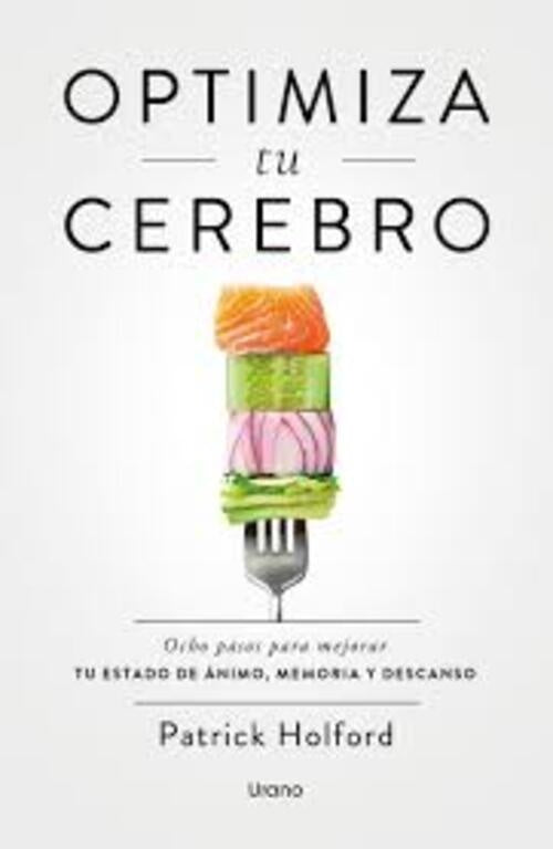 OPTIMIZA TU CEREBRO.. | PATRICK  HOLFORD