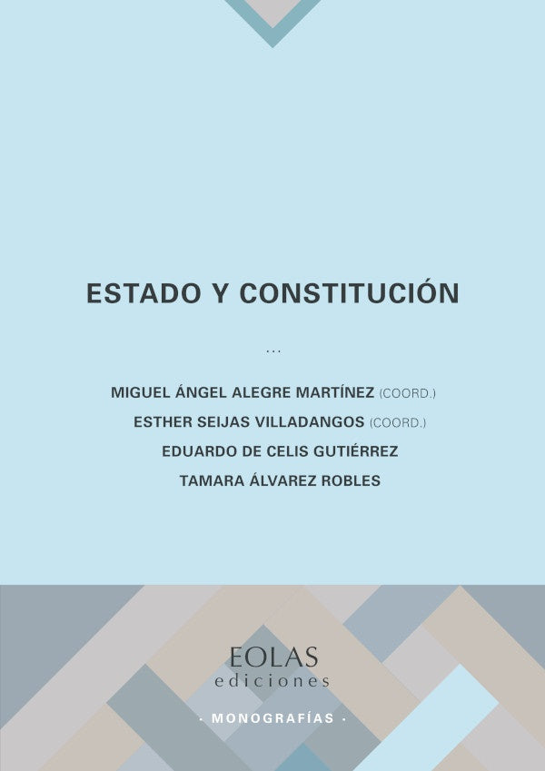 Estado y constitución  | Álvarez Robles, De Celis Gutiérrez y otros