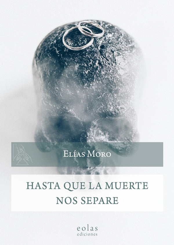 Hasta que la muerte nos separe | Elias Moro