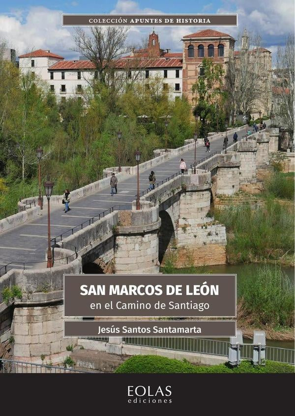 San Marcos de León en el Camino de Santiago | Jesús Santos Santamarta