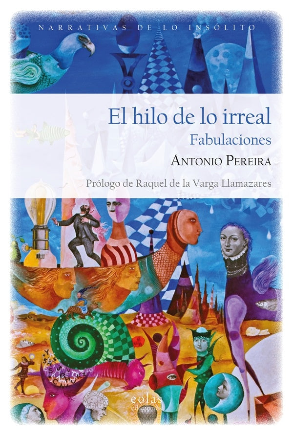 El hilo de lo irreal | Antonio Pereira