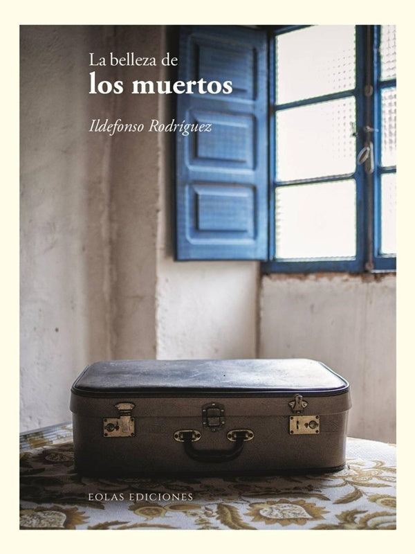 La belleza de los muertos | Ildefonso Rodríguez