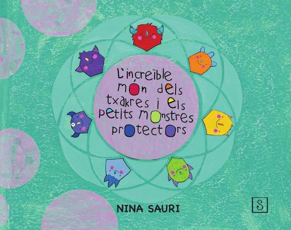 L''increïble món dels txakres i els petits monstres protectors | Nina Sauri