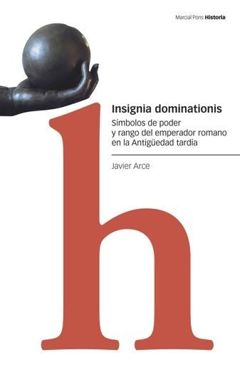 Insignia dominationis | Javier  Arce Martínez