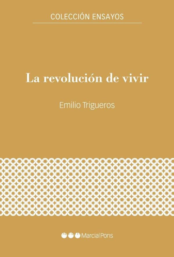 La revolución de vivir | Emilio  Trigueros García