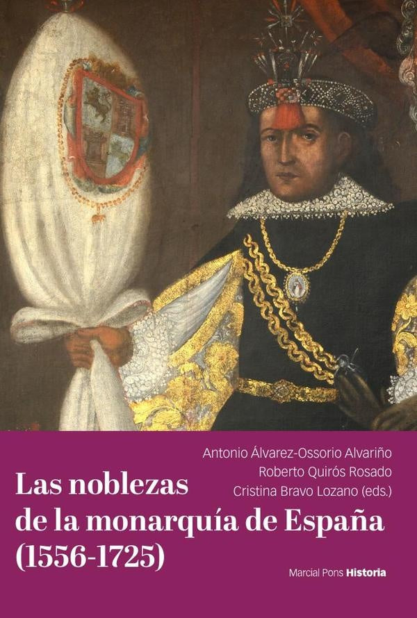 Las noblezas de la monarquía de España (1556-1725) | Bravo Lozano , Quirós Rosado y otros