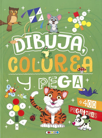 DIBUJA, COLOREA Y PEGA (PORTADA VERDE)..