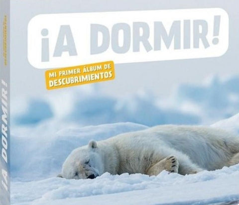 ¡A DORMIR! MI PRIMER ALBUM DE DESCUBRIMIENTOS..
