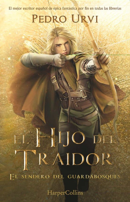 EL HIJO DEL TRAIDOR. EL SENDERO DEL GUARDABOSQUES.. | Pedro  Urvi