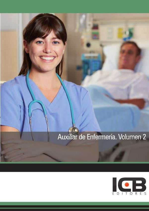 Auxiliar de Enfermería. Volumen 2 | ICB Editores