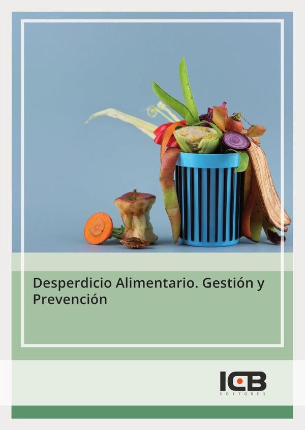 Desperdicio Alimentario. Gestión y Prevención | Coordinadora: Mª Dolores Pérez Rodríguez