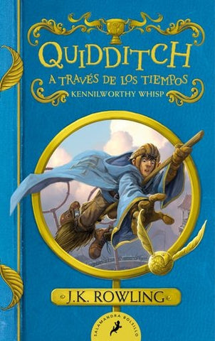 QUIDDITCH A TRAVÉS DE LOS TIEMPOS.. | J. K. Rowling