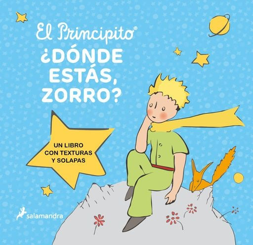 EL PRINCIPITO. ¿DÓNDE ESTÁS ZORRO?.. | Antoine de Saint Exupery