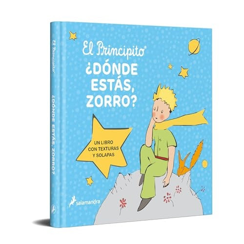 EL PRINCIPITO. ¿DÓNDE ESTÁS ZORRO?.. | Antoine de Saint Exupery