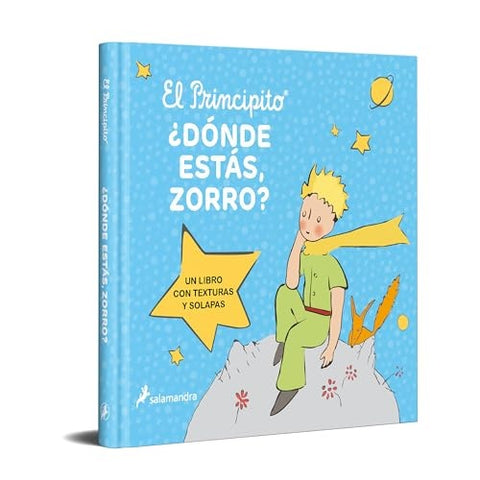 EL PRINCIPITO. ¿DÓNDE ESTÁS ZORRO?.. | Antoine de Saint Exupery