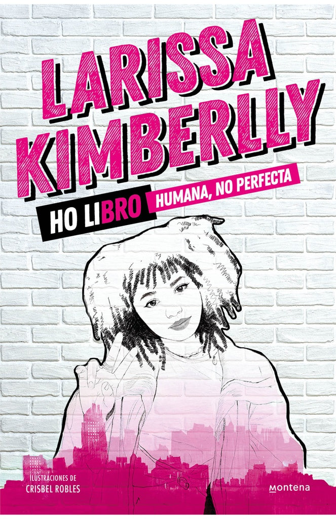 HO LIBRO. HUMANA NO PERFECTA *.. | Larissa  Kimberlly