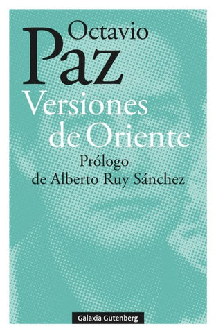 VERSIONES DE ORIENTE.. | Octavio Paz