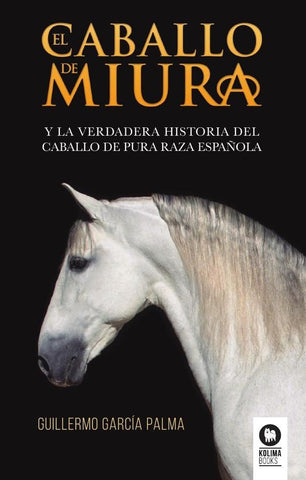 El caballo de miura | Guillermo García Palma