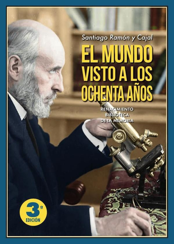 El mundo visto a los ochenta años | Sanz, RAMÓN Y CAJAL