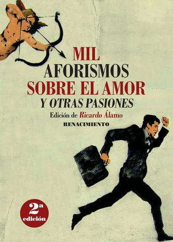 Mil aforismos sobre el amor y otras pasiones 2ED | Ricardo  Álamo