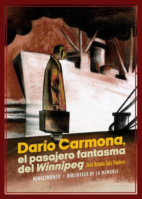 Darío Carmona, el pasajero fantasma del Winnipeg | José Ramón Saiz Viadero