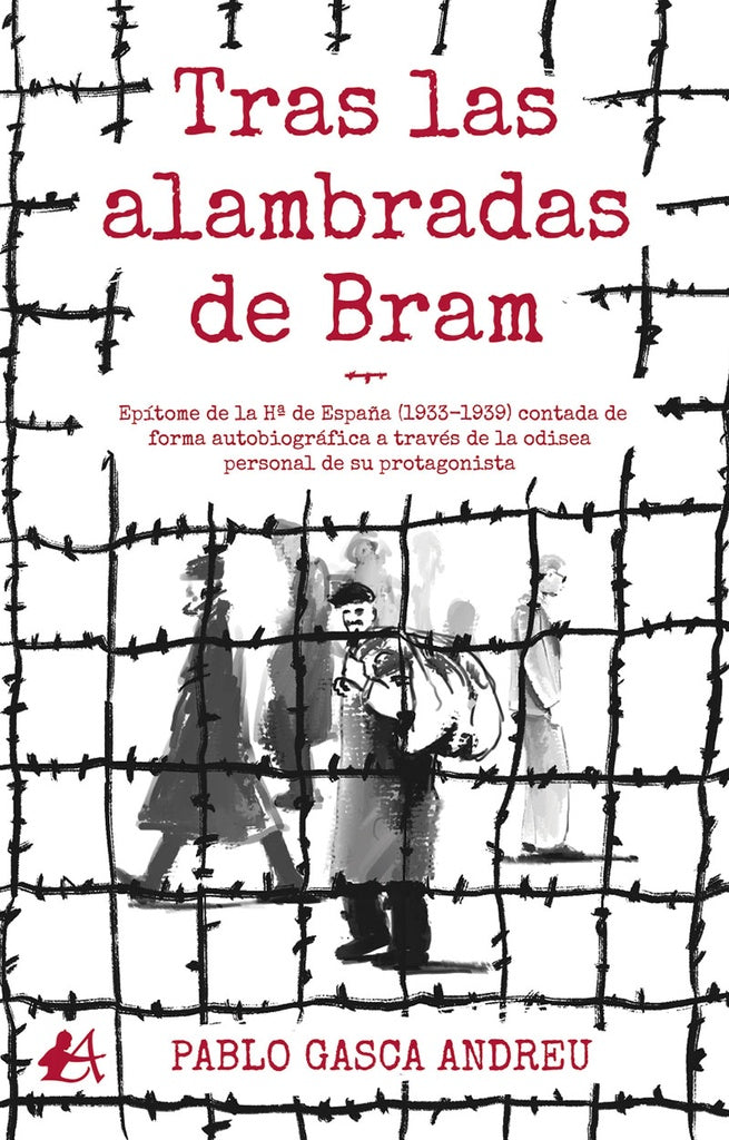 Tras las alambradas de Bram | Pablo Gasca Andreu