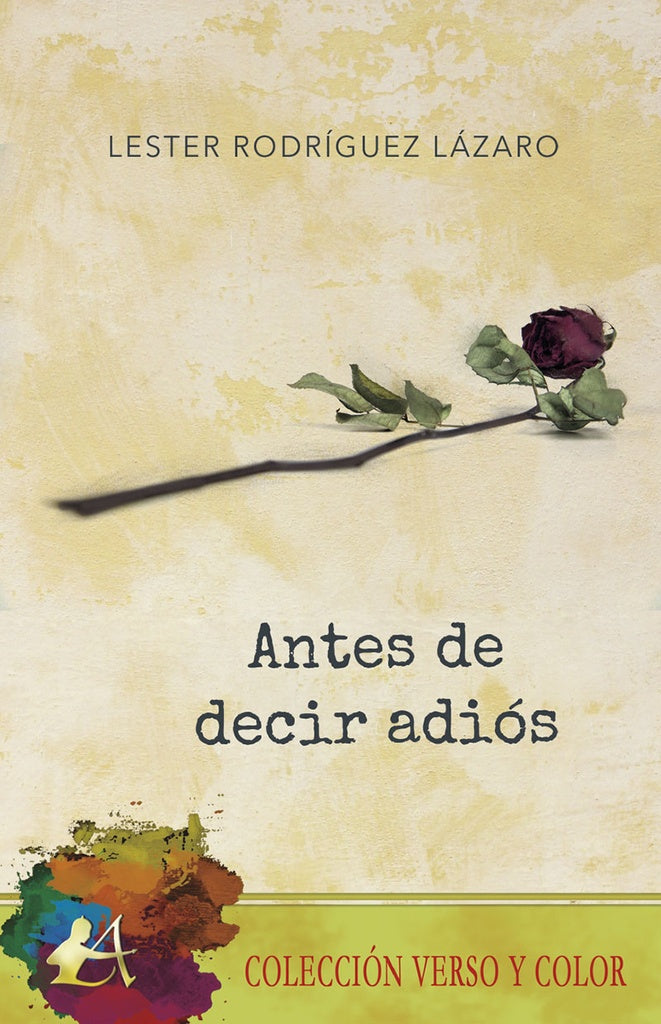 Antes de decir adiós | Lester Rodríguez Lázaro