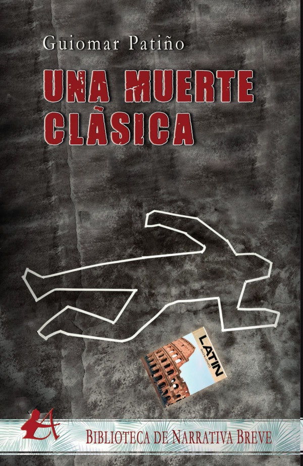 Una muerte clásica | Guiomar Patiño