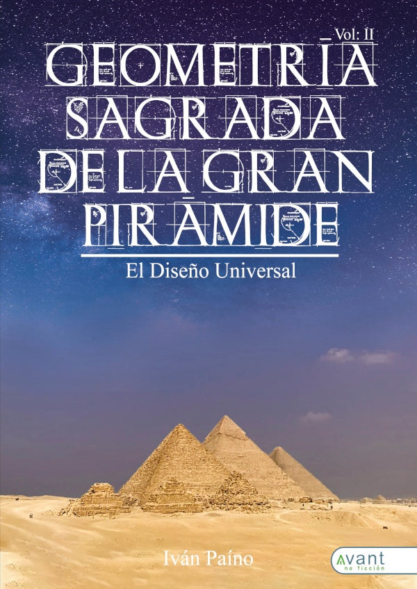 Geometría Sagrada de la Gran Pirámide, Vol. II | Iván Paíno